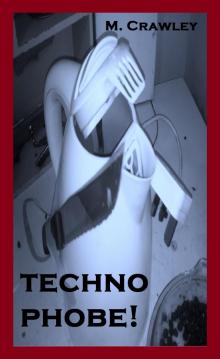     Technophobe!