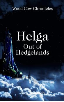      Helga: Out of Hedgelands (Wood Cow Chronicles, #1)
