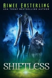      Shiftless: A Fantastical Werewolf Adventure