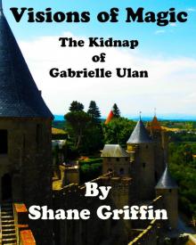      Visions of Magic - The Kidnap of Gabrielle Ulan