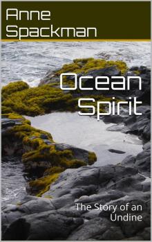     Ocean Spirit : The Story of an Undine