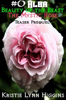      #0 Alba- Beauty of the Beast The Mystic Rose Prequel