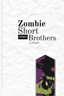      Zombie Short Three: Brothers