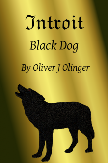      Introit- Black Dog