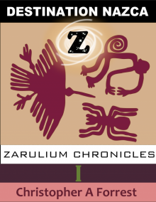      Zarulium Chronicles I - Destination Nazca