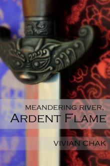      Meandering River, Ardent Flame