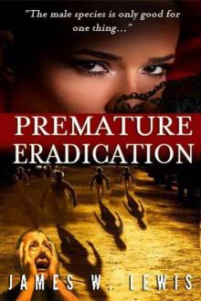      Premature Eradication - Prequel