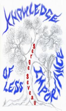      Knowledge Of Less Importance