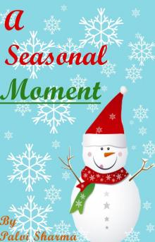      A Seasonal Moment
