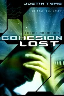      Cohesion Lost