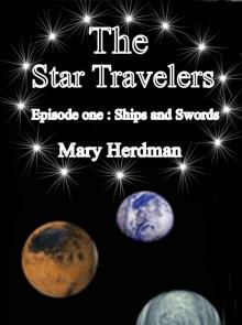      The Star Travelers Episode 1 - Ships and Swords