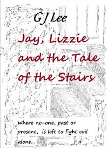      Jay, Lizzie and the Tale of the Stairs
