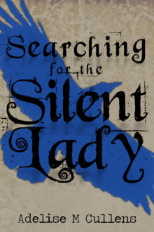      Searching for the Silent Lady