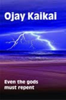      Even The Gods Must Repent