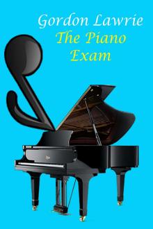      The Piano Exam