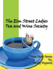      The Elm Street Ladies Tea and Wine Society