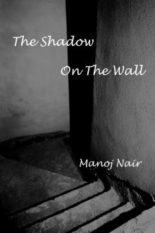      The Shadow on the Wall