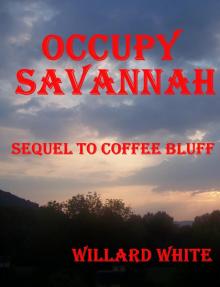      Occupy Savannah      Sequel to Coffee Bluff