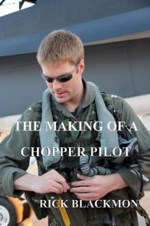      The Making Of A Chopper Pilot