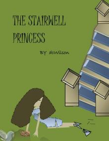      The Stairwell Princess
