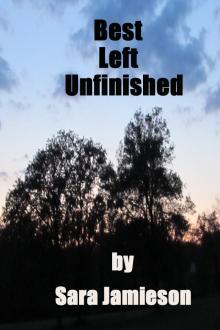      Best Left Unfinished