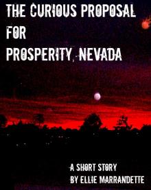      The Curious Proposal for Prosperity, Nevada
