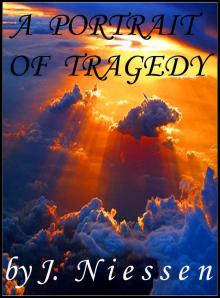      A Portrait of Tragedy (Chapter 1)