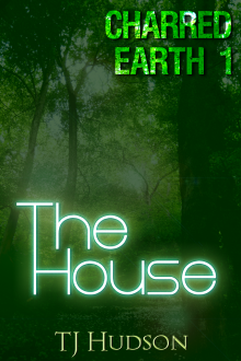      Charred Earth 1: The House