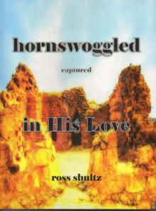      Hornswoggled: Captured In His Love