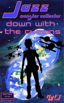      Jazz, Monster Collector in: Down with the Clowns (Season 1, Episode 15)