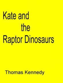      Kate and the Raptor Dinosaurs