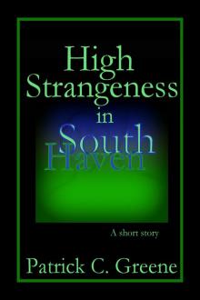      High Strangeness in South Haven