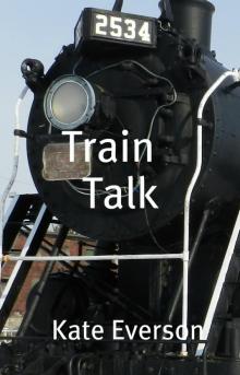      Train Talk