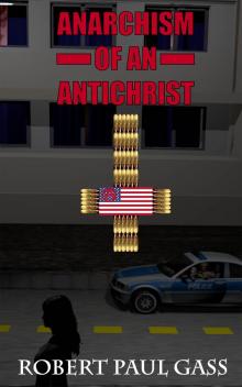      Anarchism of an Antichrist