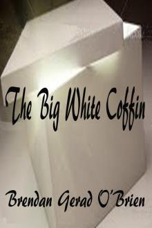      The Big White Coffin