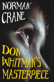      Don Whitman's Masterpiece