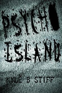      Psycho Island