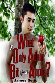      What if Only Adam Bit the Apple?