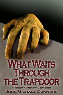      What Waits Through the Trapdoor