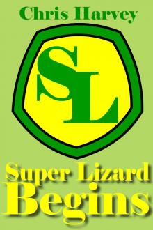      Super Lizard Begins