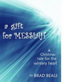      A Gift for Messiah: A Christmas Story for the Wintry Heart