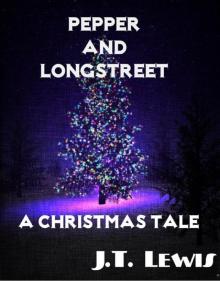      Pepper and Longstreet ~ A Christmas Tale