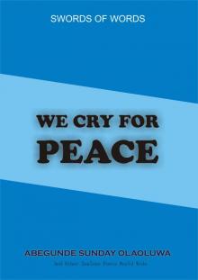      We Cry For Peace
