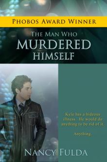      The Man Who Murdered Himself: A Short Story