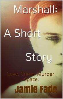      Marshall: A Short Story