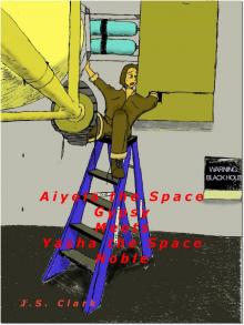      Aiyela the Space Gypsy Meets Yasha the Space Noble