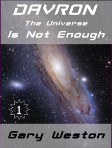      Davron : The Universe Is Not Enough