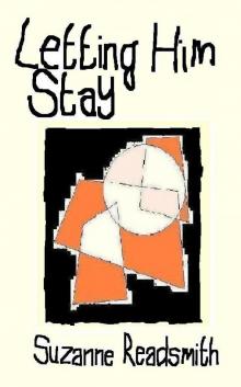      Letting Him Stay