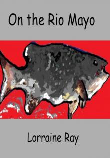      On the Rio Mayo