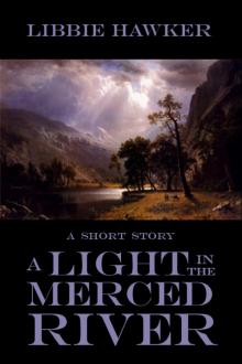      A Light in the Merced River (Short Story)